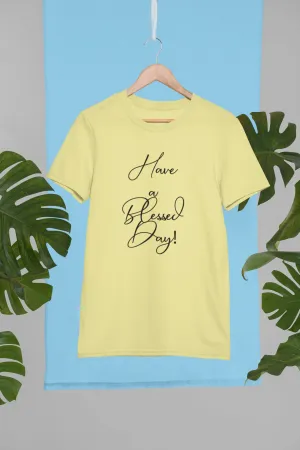 Have a blessed day shirt.  Spread love